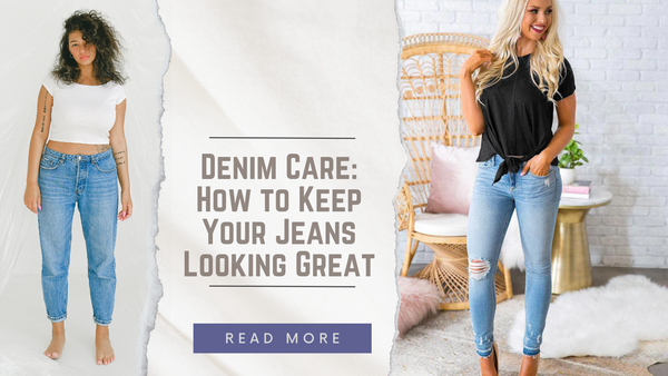 how to keep your jeans looking great