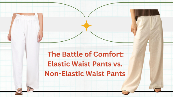 elastic waist pants vs non elastic waist pants