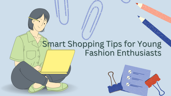 shopping tips for young enthusiasts